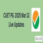 CUET PG 2025 March 13 Live Updates